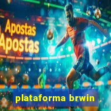 plataforma brwin